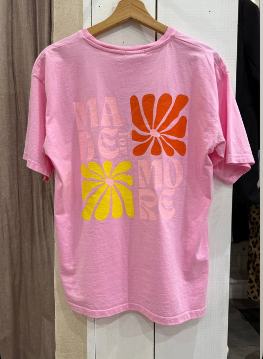TEE SHIRT «  MADE FOR MORE » ROSE